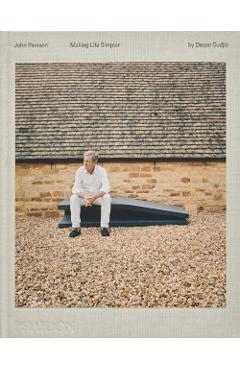 John Pawson: Making Life Simpler - Deyan Sudjic