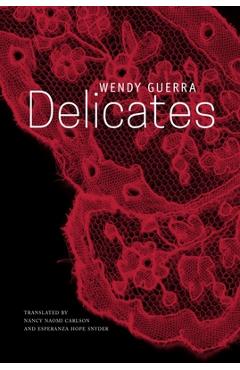Delicates - Wendy Guerra