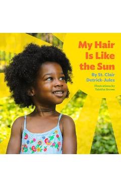 My Hair Is Like the Sun - St Clair Detrick-jules