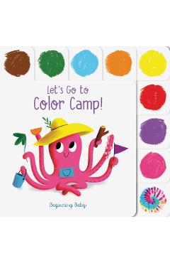Let's Go to Color Camp!: Beginning Baby - Nicola Slater