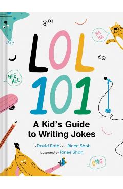 Lol 101: A Kid's Guide to Writing Jokes - David Roth