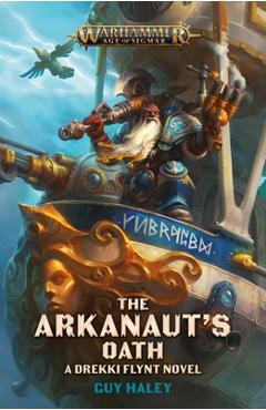 The Arkanaut\'s Oath - Guy Haley