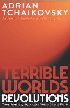 Terrible Worlds: Revolutions - Adrian Tchaikovsky