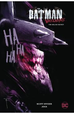 The Batman Who Laughs: The Deluxe Edition - Scott Snyder
