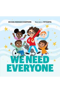 We Need Everyone - Michael Redhead Champagne
