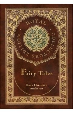 Hans Christian Andersen\'s Fairy Tales (Royal Collector\'s Edition) (Case Laminate Hardcover with Jacket) - Hans Christian Andersen