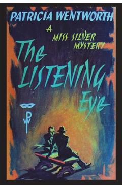 The Listening Eye - Patricia Wentworth