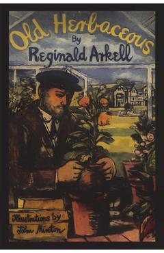 Old Herbaceous: A Novel of the Garden - Reginald Arkell