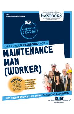 Maintenance Man (Worker) (C-463): Passbooks Study Guide - National Learning Corporation