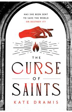 The Curse of Saints - Kate Dramis