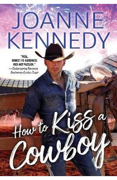 How to Kiss a Cowboy - Joanne Kennedy