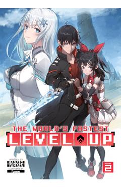 The World\'s Fastest Level Up (Light Novel) Vol. 2 - Nagato Yamata
