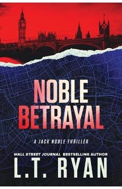 Noble Betrayal - L. T. Ryan