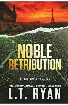 Noble Retribution - L. T. Ryan