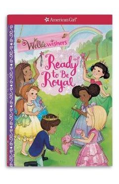 Ready to Be Royal - Valerie Tripp