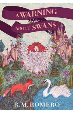 A Warning about Swans - R. M. Romero