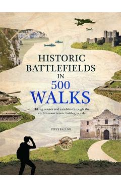 Historic Battlefields in 500 Walks - Steve Fallon