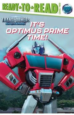It\'s Optimus Prime Time!: Ready-To-Read Level 2 - Patty Michaels