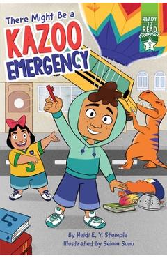 There Might Be a Kazoo Emergency: Ready-To-Read Graphics Level 2 - Heidi E. Y. Stemple