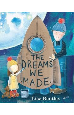The Dreams We Made - Lisa Bentley