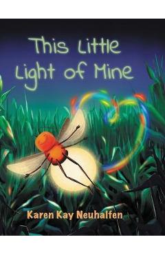 This little light of mine - karen kay neuhalfen
