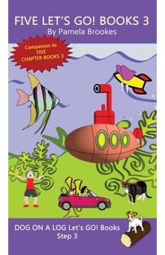Five Let\'s GO! Books 3: Sound-Out Phonics Books Help Developing Readers, including Students with Dyslexia, Learn to Read (Step 3 in a Systemat - Pamela Brookes