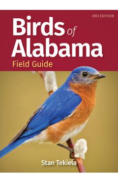 Birds of Alabama Field Guide - Stan Tekiela