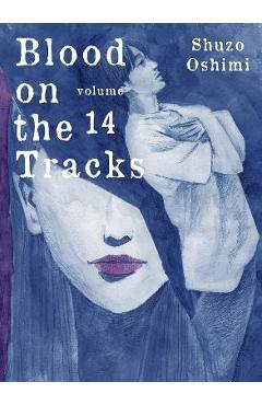 Blood on the Tracks 14 - Shuzo Oshimi
