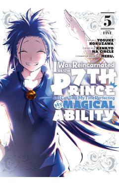 I Was Reincarnated as the 7th Prince So I Can Take My Time Perfecting My Magical Ability 5 - Yosuke Kokuzawa