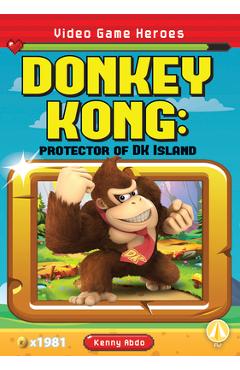 Donkey Kong: Protector of DK Island - Kenny Abdo