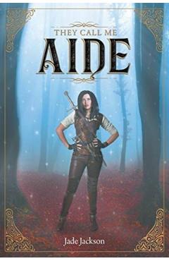 They Call Me Aide - Jade Jackson