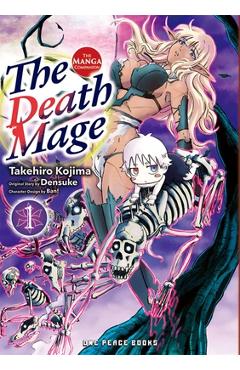 The Death Mage Volume 1: The Manga Companion - Takehiro Kojima