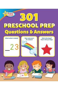 Active Minds 301 Preschool Prep Questions and Answers - Sequoia Children\'s Publishing