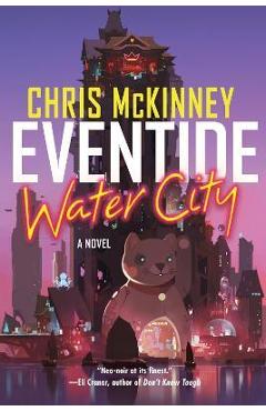 Eventide, Water City - Chris Mckinney