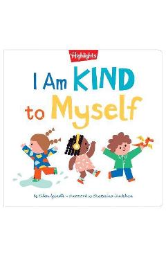 I Am Kind to Myself - Eileen Spinelli