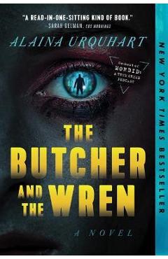 The Butcher and the Wren - Alaina Urquhart