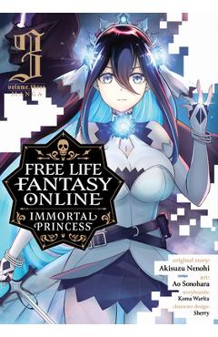 Free Life Fantasy Online: Immortal Princess (Manga) Vol. 3 - Akisuzu Nenohi