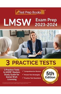 LMSW Exam Prep 2023 - 2024: 3 Practice Tests and ASWB Masters Study Guide for Social Work Licensing [5th Edition] - Joshua Rueda