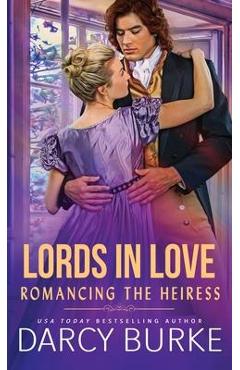 Romancing the Heiress - Darcy Burke