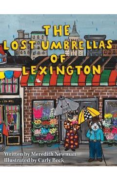 The Lost Umbrellas of Lexington - Meredith Newman