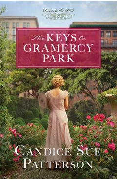 The Keys to Gramercy Park: Volume 12 - Candice Sue Patterson