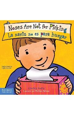 Noses Are Not for Picking/La Nariz No Es Para Hurgar - Elizabeth Verdick