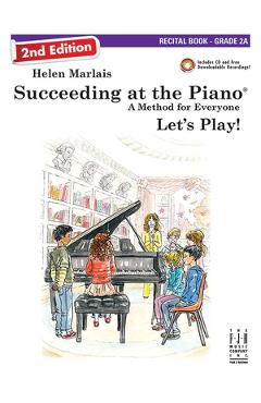 Succeeding at the Piano, Recital Book - Grade 2a (2nd Edition) - Helen Marlais
