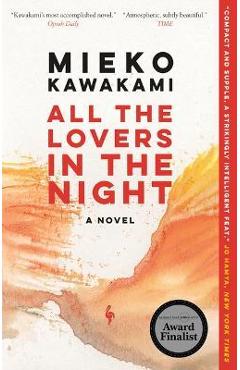 All the Lovers in the Night - Mieko Kawakami