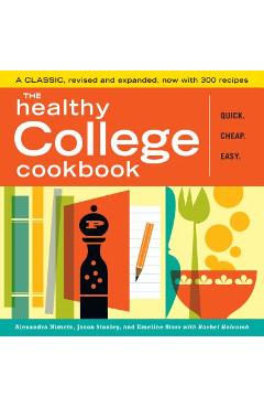 The Healthy College Cookbook - Alexandra Nimetz