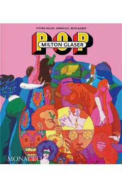 Milton glaser: pop - steven heller