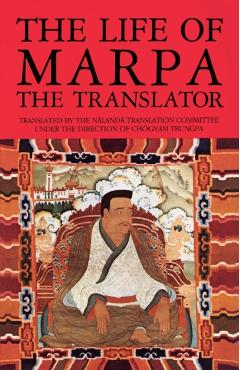 The Life of Marpa the Translator: Seeing Accomplishes All - Chogyam Trungpa