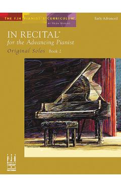 In Recital for the Advancing Pianist, Original Solos, Book 2 - Helen Marlais