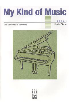 My Kind of Music, Book 1 - Kevin Olson