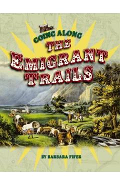 Going Along the Emigrant Trails - Barbara Fifer